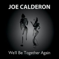 Џо Калдерон-Повторно Ќе Бидеме Заедно-ЦД
