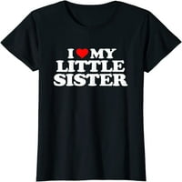 Сакам Мојата Мала Сестра-Срце Смешно Забава Подарок Маица Маица