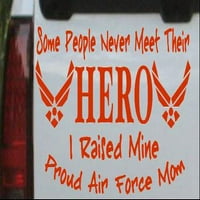 Некои Луѓе Никогаш Не Го Запознаваат Својот Херој Јас Го Подигнав Мојот Горд Воздухопловни Сили Мајка Автомобил Или Камион Прозорец